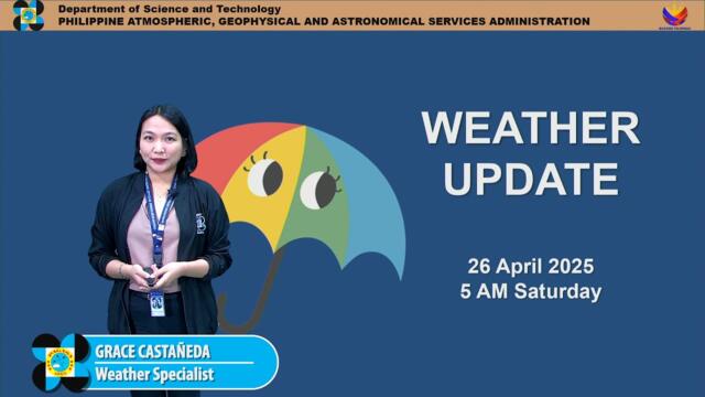 Public Weather Forecast issued at 5AM | April 26, 2025 - Saturday