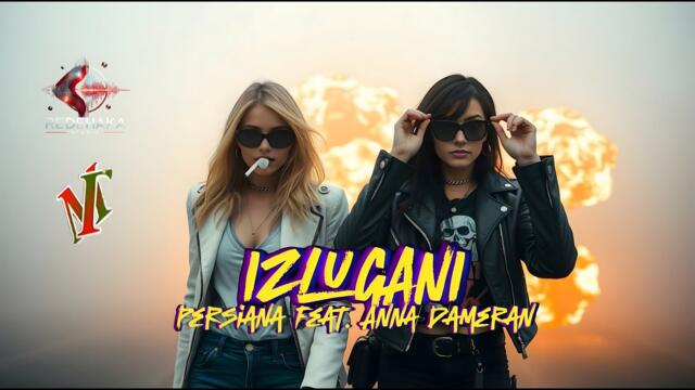 Persiana feat. Anna Dameran - Izlugani / Персияна feat Анна Дамеран - Излъгани | Official Audio 2025