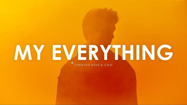Creative Ades & CAID - My Everything (Official Video)