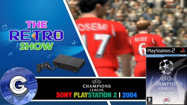 UEFA Champions League 2004-05 (PS2 4K Gameplay) | The Retro Show | THIS IS FANTASTIC!