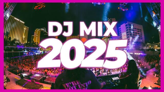 DJ MIX 2025 - Remixes & Mashups of Popular Songs 2025 | DJ Remix Club Music Disco DJ Mix 2024
