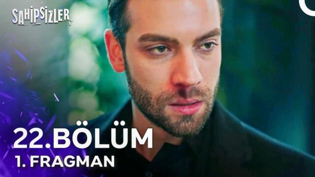 Sahipsizler 22. Bölüm Fragmanı Artık Naz Yapma!
