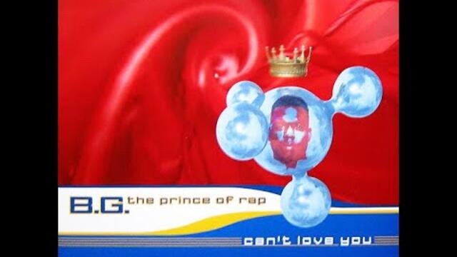 B.G. The Prince Of Rap – Can't Love You (142 BPM Mix) HQ 1995 Eurodance
