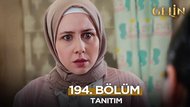 Gelin Dizisi 194. Bölüm (2.Sezon) Fragmanı | 1 Mayıs Perşembe @GelinDizisi
