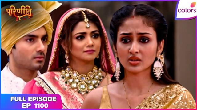 Parineetii | Full Episode - 1100 | Pari's Fear During Sanju's Wedding | Colors TV