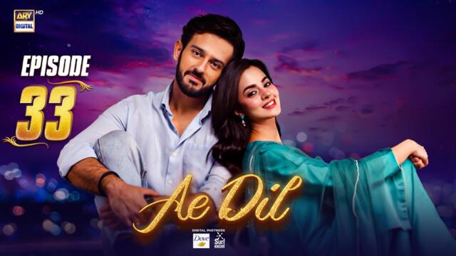 Ae Dil Episode 33 | 30 April 2025 (Eng Sub) Azaan Sami | Komal Meer | Gohar Rasheed | ARY Digital
