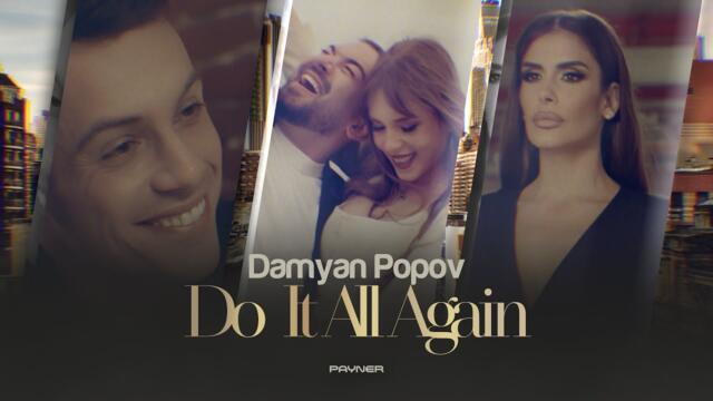 Damyan Popov - Do It All Again * Дамян Попов - Do It All Again I Official video 2025