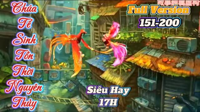Full dài (Siêu hay ): 151-200 : Chúa Tể Sinh Tồn Thời Mạt Thế / Như Yên Sub