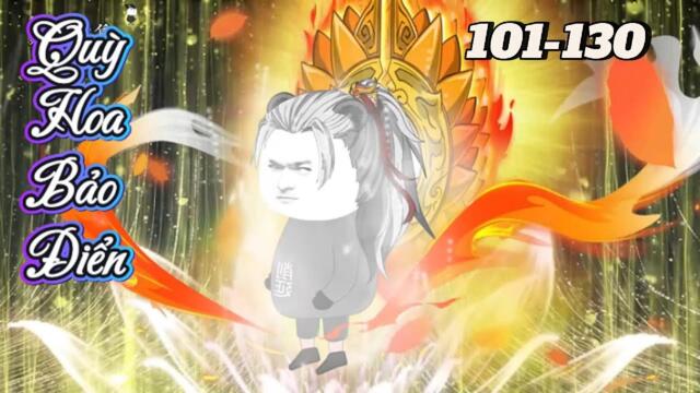 Full dài 101-130 : Quỳ Hoa Bảo Điển  || TuânVietsub