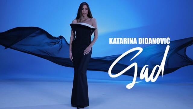 KATARINA DIDANOVIC - GAD (OFFICIAL VIDEO || 2025)