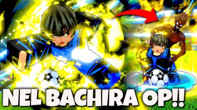 WOW 1000%!! Ternyata NEL BACHIRA OP Banget & Awakening Keren Parah 🔥⚽🔥 | Blue Lock Rivals Indonesia