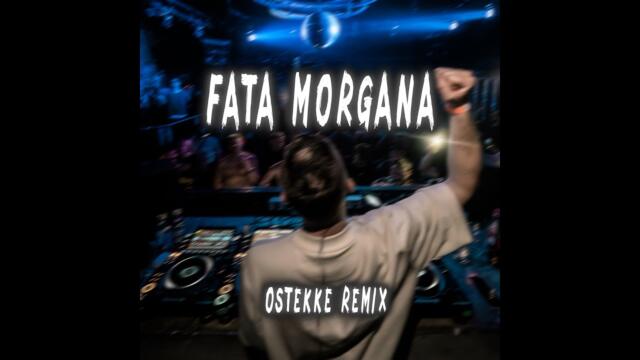 Fata Morgana - Nina Chuba (OsTEKKe Remix)