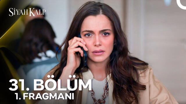 Siyah Kalp 31. Bölüm 1. Fragmanı | "Cihan Şansalan'ın Nişanlısı Geldi!"
