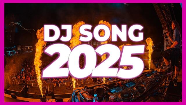 DJ SONG 2025 - Remixes & Mashups of Popular Songs 2025 | DJ Remix Club Music Disco DJ Mix 2024