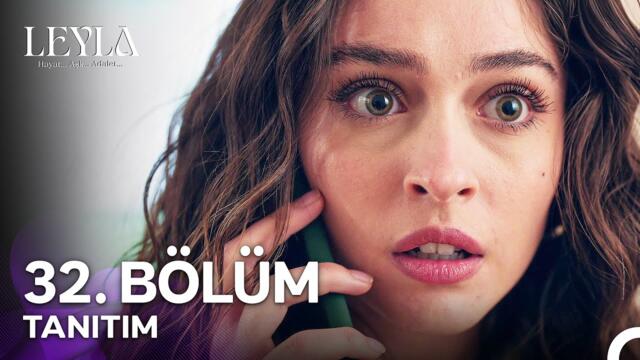 Leyla: Hayat…Aşk…Adalet... 32. Bölüm Tanıtımı - "Neco Nereye Kayboldu?"