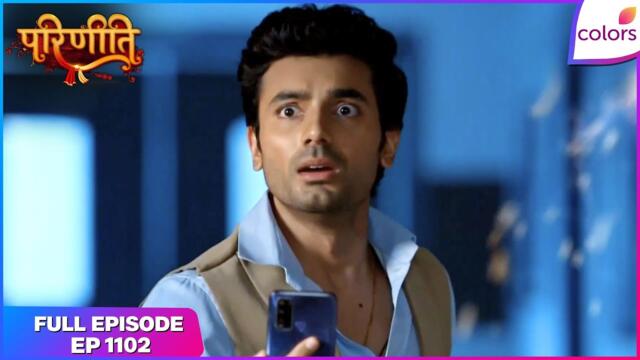 Parineetii | Full Episode - 1102 | Sanju Trapped in a Fire | Colors TV