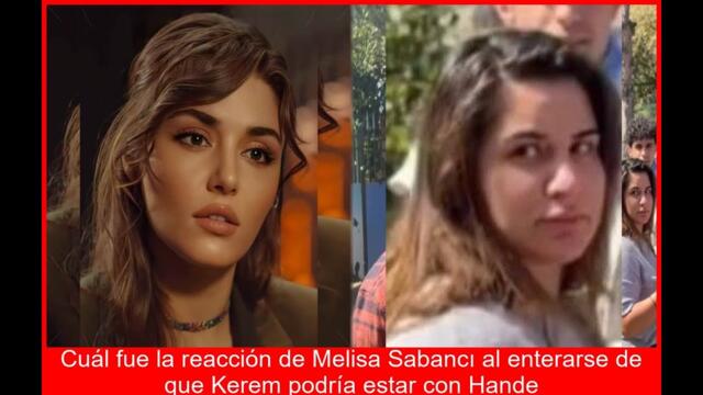 KEREM Y HANDE MELISA FURIOSA BOMBAZO tras rumores de RECONCILIACIÓN