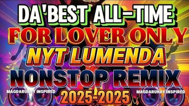 💥DA'BES TAGALOG | NYT LUMENDA COLLECTION | LOVE SONG NONSTOP REMIX 🦋2025-202🦋