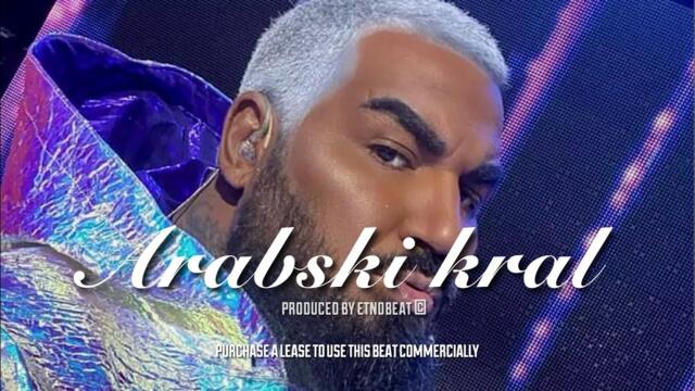 “ARABSKI KRAL” / “АРАБАКИ КРАЛ”  Азис Azis Type Bulgarian Chalga Pop Oriental Song Beat 2025