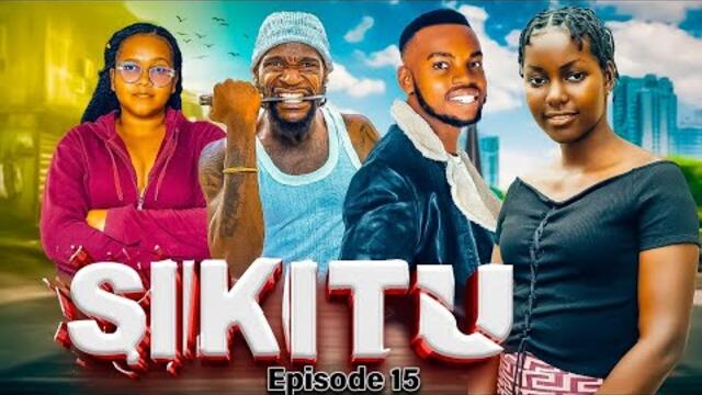 SIKITU | ep 15 |