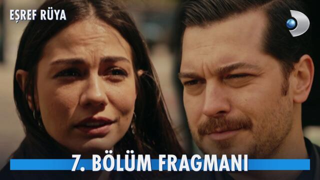 Eşref Rüya 7. Bölüm Fragmanı | Her günün bir yarını var... @kanald ​