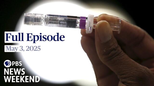 PBS News Weekend full episode, May 3, 2025