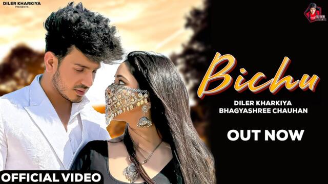 Bichu (Official Video) Diler Kharkiya | Shiva Choudhary | New Haryanvi Song 2025