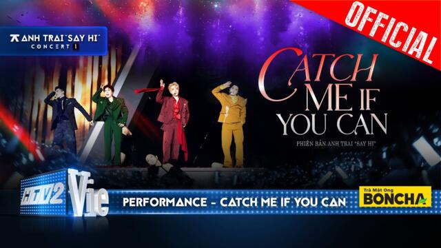 CATCH ME IF YOU CAN - Quang Hùng MasterD, Nicky, Negav, Công Dương | ATSH Concert [Performance]