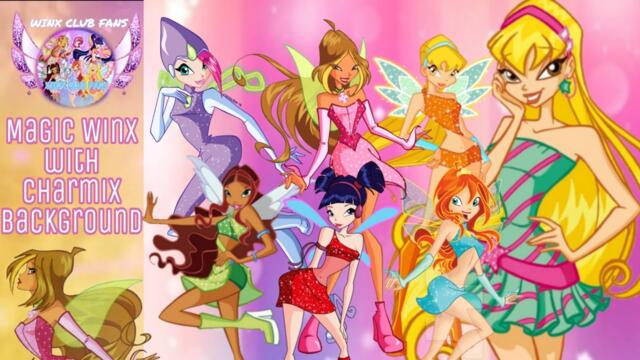 Winx Club - Magic Winx with Charmix (NICK) background