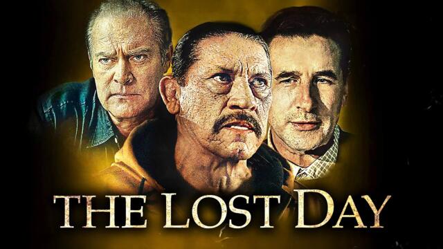 The Lost Day | Danny Trejo (From Dusk till Dawn) | THRILLER, SCI FI | Full Movie in English