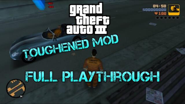 GTA 3 | Toughened Mod | MISSIONS ARE HARDER (Full Playthrough)