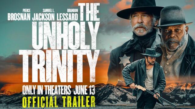 THE UNHOLY TRINITY | Official Trailer | In theaters June 13