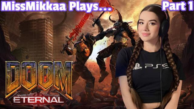 Let's Play DOOM Eternal | Part 1 | MissMikkaa