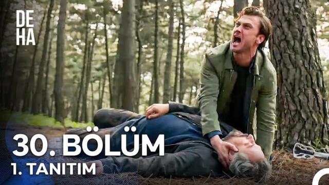 Deha 30. Bölüm 1. Tanıtım - "Abi Hayır, Sen Değil..."