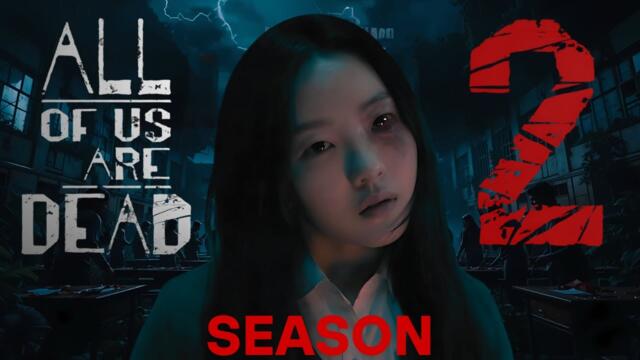 All of Us Are Dead Season 2 | Korean Zombie Drama | English Subtitles | 1080p HD Review & Facts
