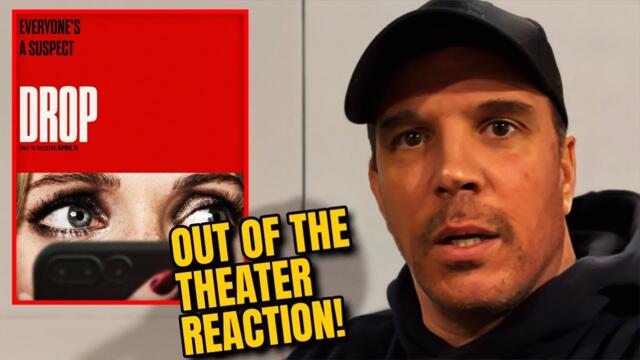 DROP out of the theater Reaction!