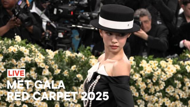 Met Gala 2025 Red Carpet Live 2025-05-06 00:57