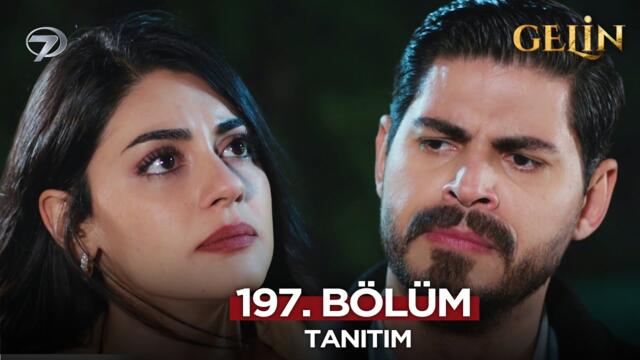 Gelin Dizisi 197. Bölüm (2.Sezon) Fragmanı | 6 Mayıs Salı @GelinDizisi​