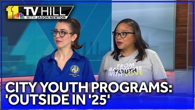 11 TV Hill: Baltimore seeks youths to go 'Outside in '25'