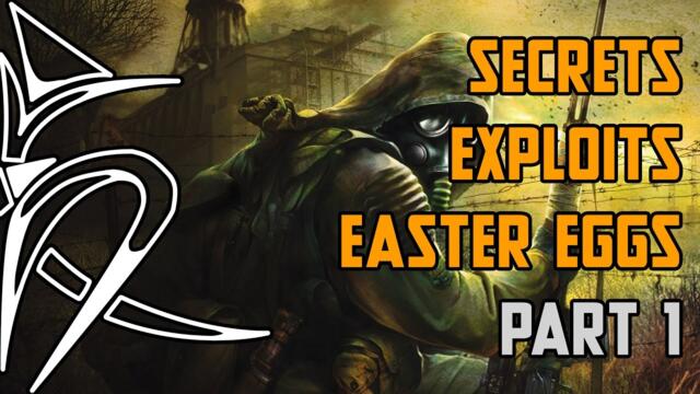 Secrets, easter eggs, exploits [STALKER Shadow of Chernobyl]