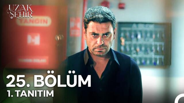 Uzak Şehir 25. Bölüm 1. Tanıtım | "Olur Da Bir Gün Düşersem, Beni Sen Kaldır!"