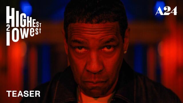 Highest 2 Lowest | Official Teaser HD | A24