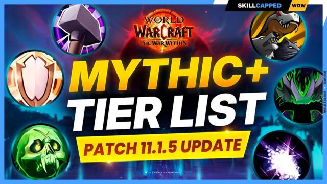 MYTHIC+ TIER LIST for PATCH 11.1.5 - THE WAR WITHIN SEASON 2