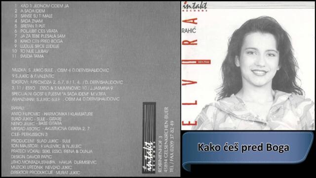 Elvira Rahic - Kako ces pred Boga - (Audio 1994) HD