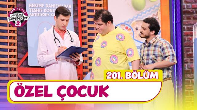 Özel Çocuk (201. Bölüm) - Çok Güzel Hareketler 2