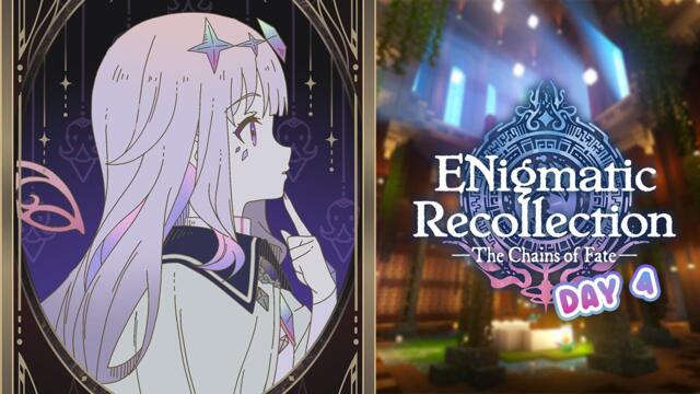 【ENigmatic Recollection: The Chains of Fate】Let's get that BREAD【DAY 4】#ENreco 2025-05-06 23:59