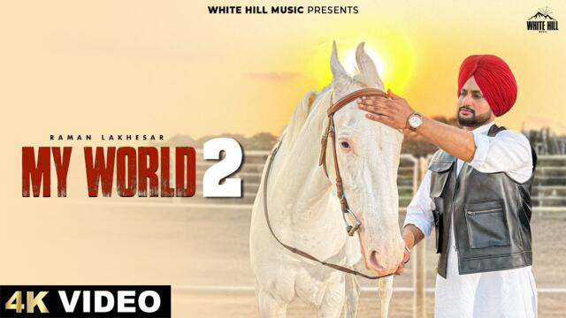 My World 2 (Official Video) Raman Lakhesar | Vipan | New Punjabi Songs 2025 |