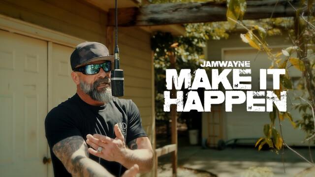 JamWayne - Make It Happen (Official Video)
