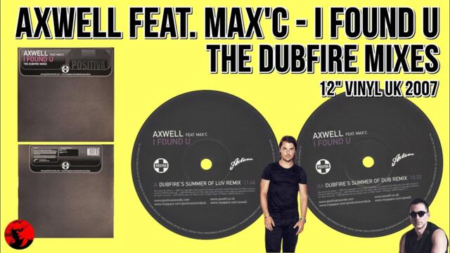Axwell Feat. Max'C – I Found U (The Dubfire Mixes) (12" Vinyl UK 2007)
