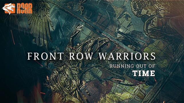 FRONT ROW WARRIORS - "Running Out Of Time" (Official Video)